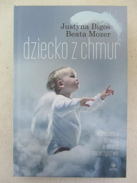 Bigos Justyna - Dziecko z chmur