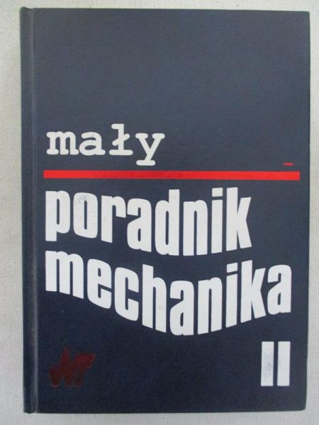 Mały poradnik mechanika, t. II