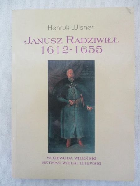 Janusz Radziwiłł 1612 - 1655
