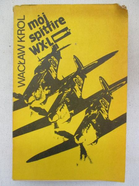 Król Wacław - Mój Spitfire WX-L