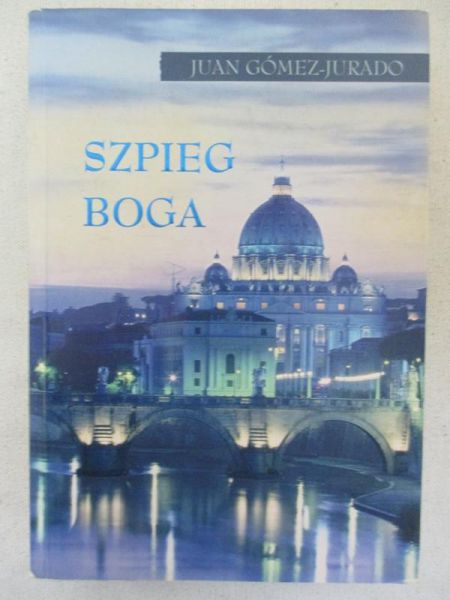 Gómez-Jurado  - Szpieg Boga