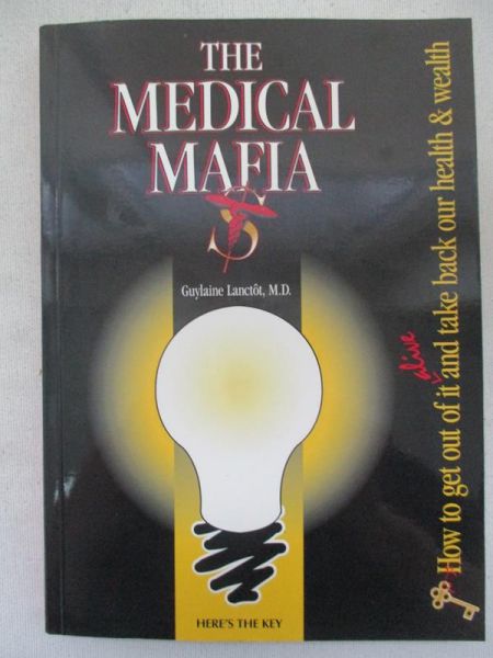 Lanctot Guylaine - The Medical Mafia