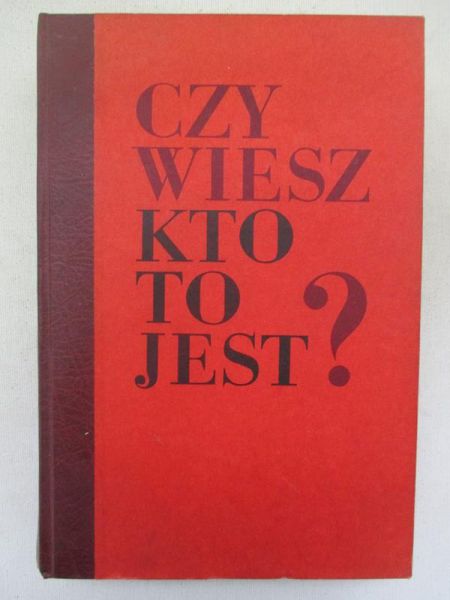Czy wiesz, kto to jest? Reprint z 1938 r., tom I-II