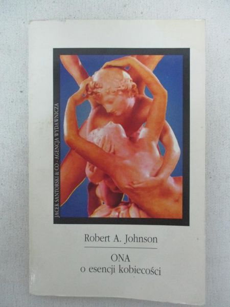 Johnson Robert A. - ONA o esencji kobiecości