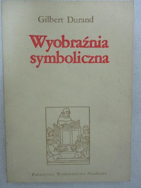 Durand Gilbert - Wyobraźnia symboliczna