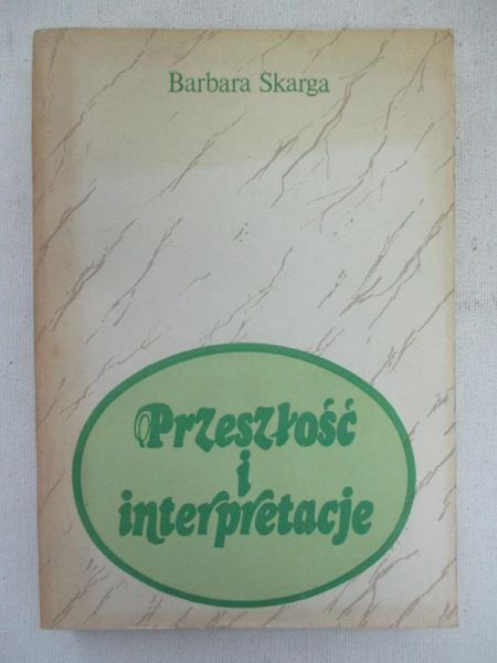 Przeszłość i interpretacje