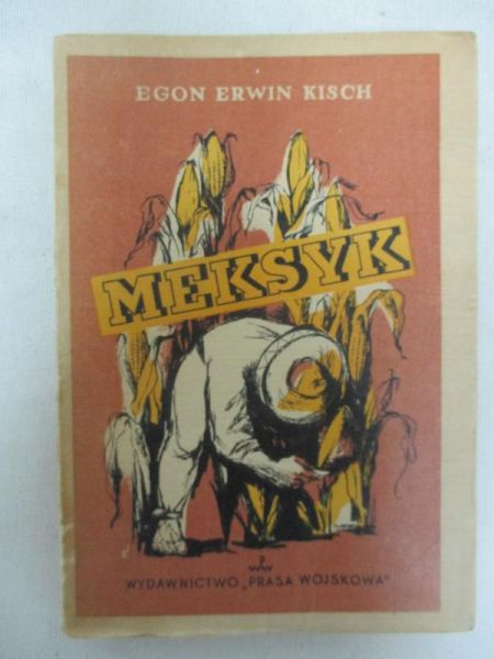 Kisch Egon Erwin - Meksyk, 1950
