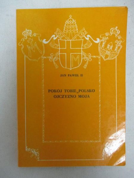 Jan Paweł II - Pokój tobie Polsko ojczyzno moja