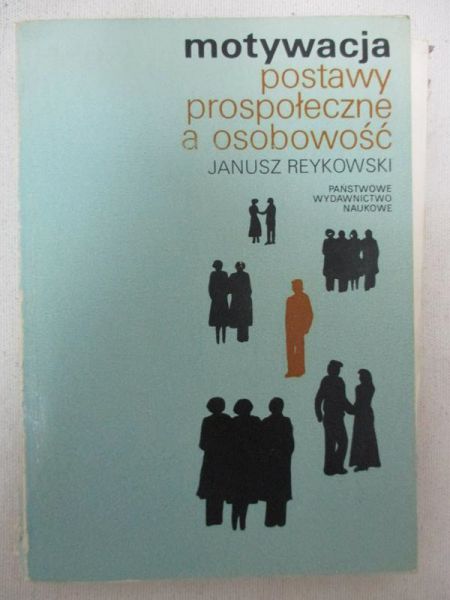 Motywacja, postawy prospołeczne a osobowość