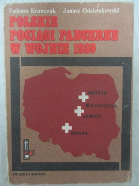 Krawczak Tadeusz - Polskie pociągi pancerne w wojnie 1939