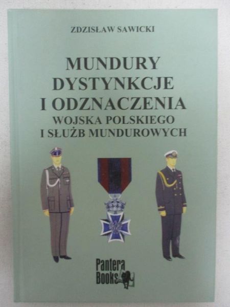 Mundury, dystynkcje i odznaczenia Wojska Polskiego i służb mundurowych