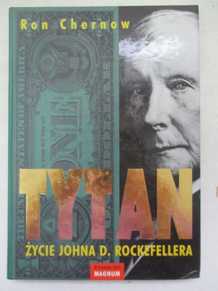Tytan. Życie Johna D. Rockefellera
