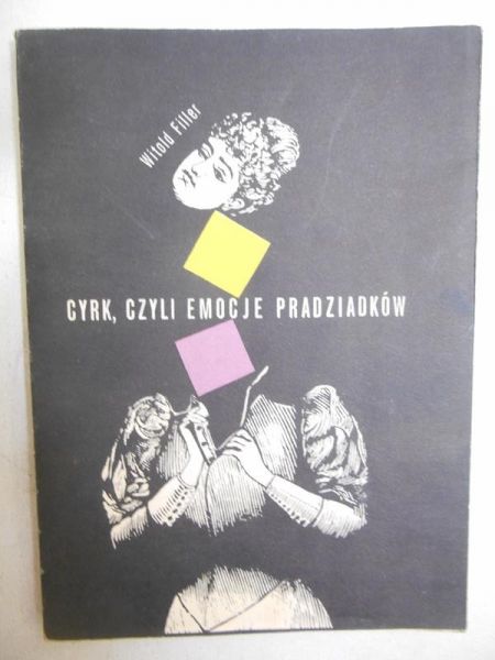 Filler Witold - Cyrk, czyli emocje pradziadków