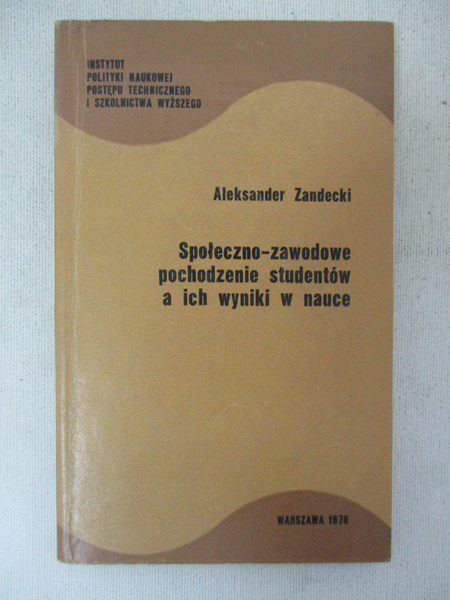 Społeczno - zawodowe pochodzenie studentów a ich wyniki w nauce