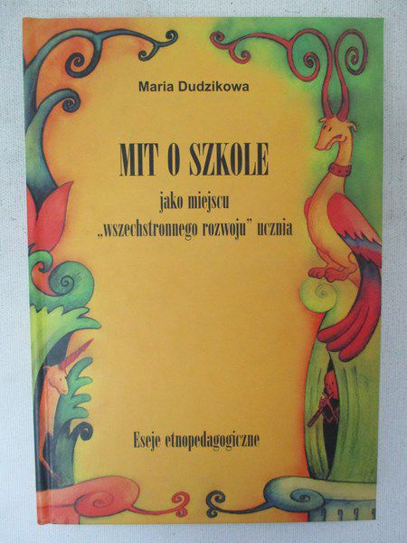 Mit o szkole jako miejscu ,,wszechstronnego rozwoju'' ucznia