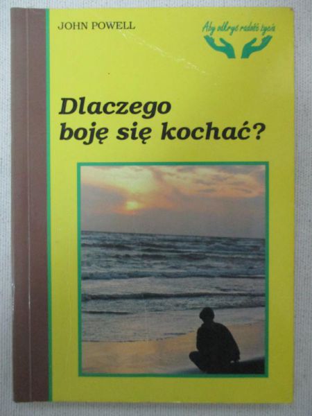Dlaczego boję się kochać?