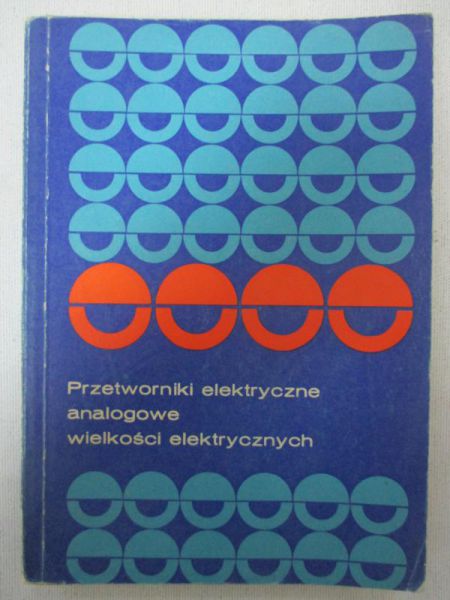 Przetworniki elektryczne analogowe wielkości elektrycznych