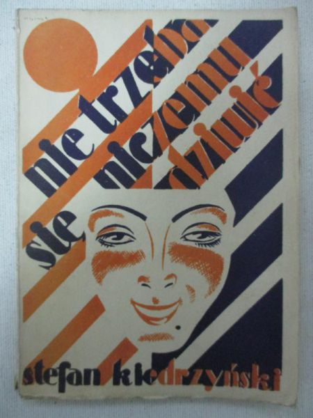 Nie trzeba się niczemu dziwić, 1927 r.