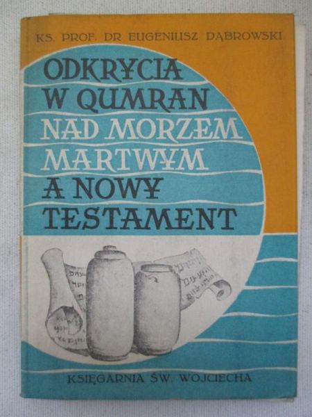 Odkrycia w Qumran nad Morzem Martwym a Nowy Testament