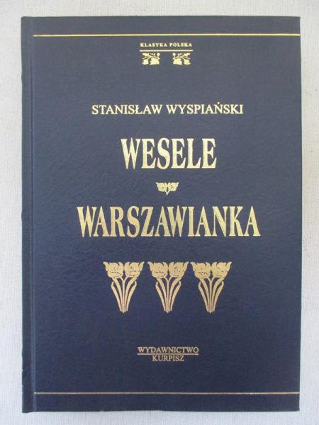 * Wyspiański Stanisław - Wesele. Warszawianka