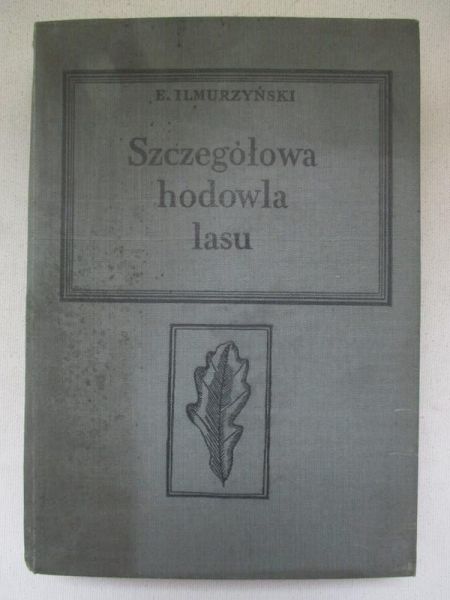 Ilmurzyński E. - Szczegółowa hodowla lasu