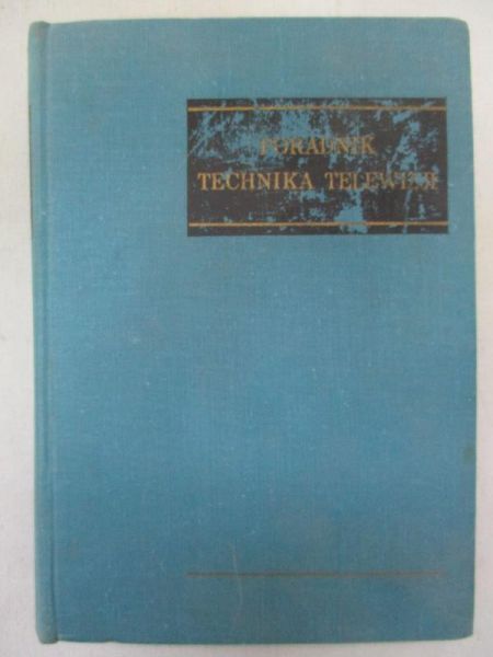 Bzowski Tadeusz (red.) - Poradnik technika telewizji