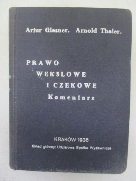 Glasner Artur - Prawo wekslowe i czekowe. Komentarz, 1936 r.