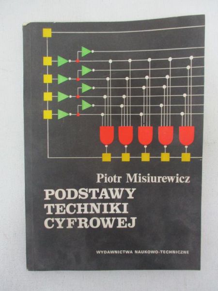 Misiurewicz Piotr - Podstawy techniki cyfrowej