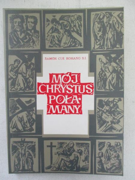 Mój Chrystus Połamany