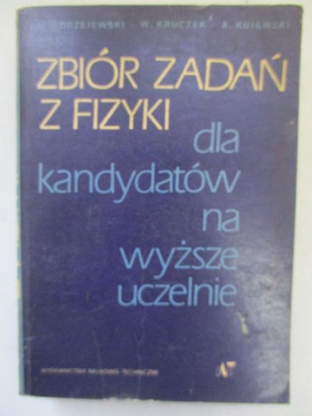 Zbiór zadań z fizyki dla kandydatów na wyższe uczelnie