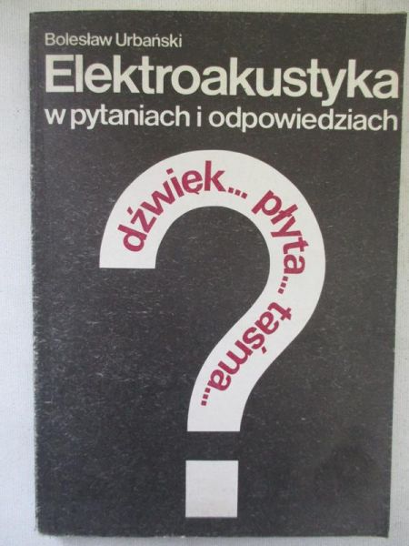 Elektroakustyka w pytaniach i odpowiedziach