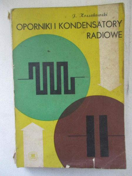 Kossakowski January - Oporniki i kondensatory radiowe