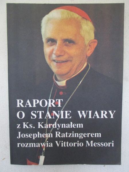 Raport o stanie wiary. Z Ks. Kardynałem Josephem Ratzingerem rozmawia