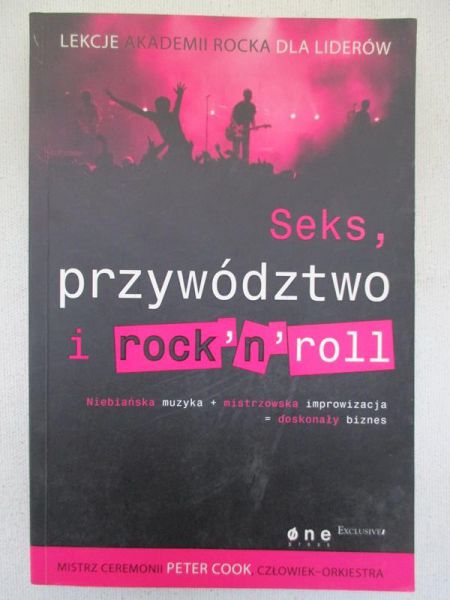 Seks, przywództwo i rocknroll. Lekcje Akademii Rocka dla liderów