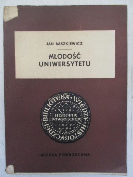 Baszkiewicz Jan - Młodość uniwersytetu