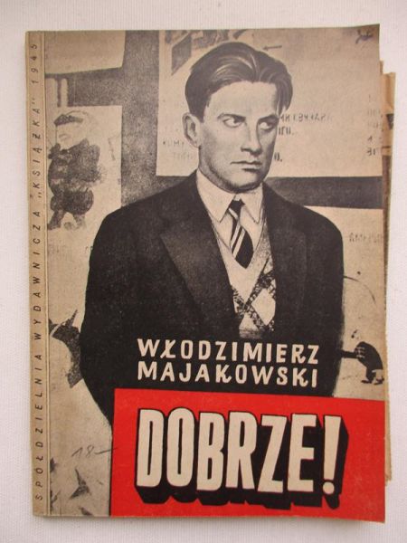 Majakowski Włodzimierz  - Dobrze!, 1945