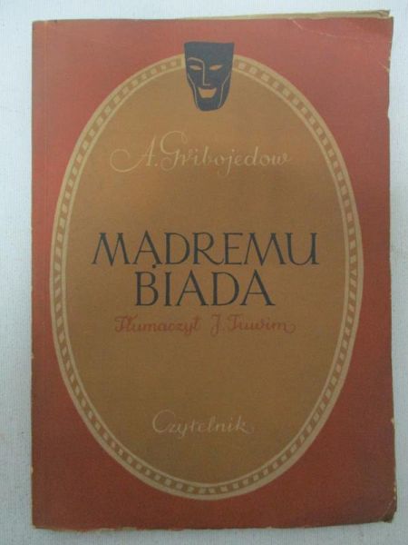 Gribojedow A. - Mądremu biada