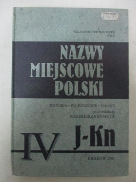Nazwy miejscowe Polski. J-Kn, tom IV