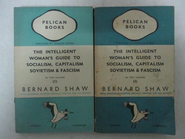 The intelligent woman's guide to socialism, capitalism, sovietism & fascism in two volumes, 1937 r.
