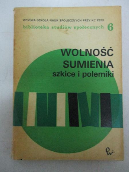 Wolność sumienia. Szkice i polemiki