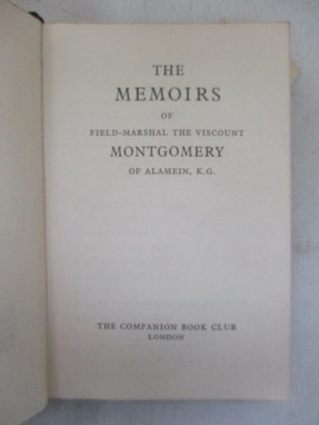 The Memoirs of Field-Marshal the Viscount Montgomery of Alamein