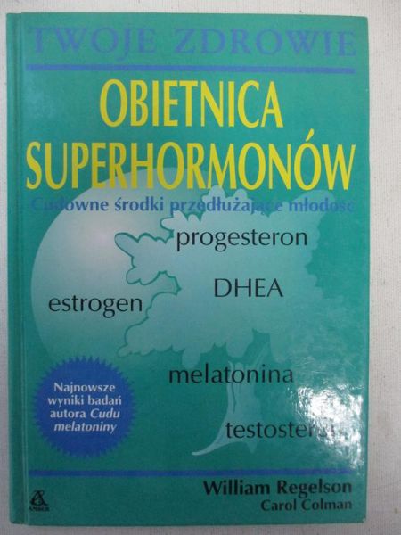 Regelson William,   - Obietnica superhormonów