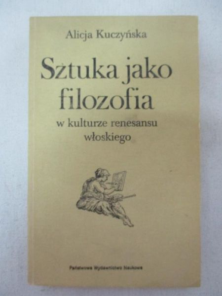 Kuczyńska Alicja - Sztuka jako filozofia