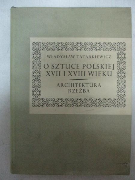O sztuce polskiej XVII i XVIII wieku
