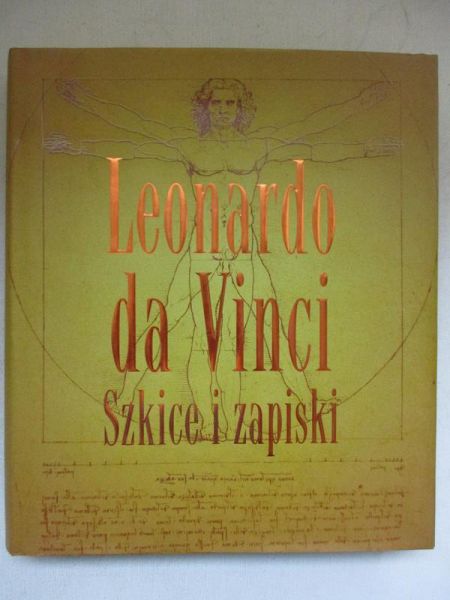 Leonardo da Vinci Szkice i zapiski