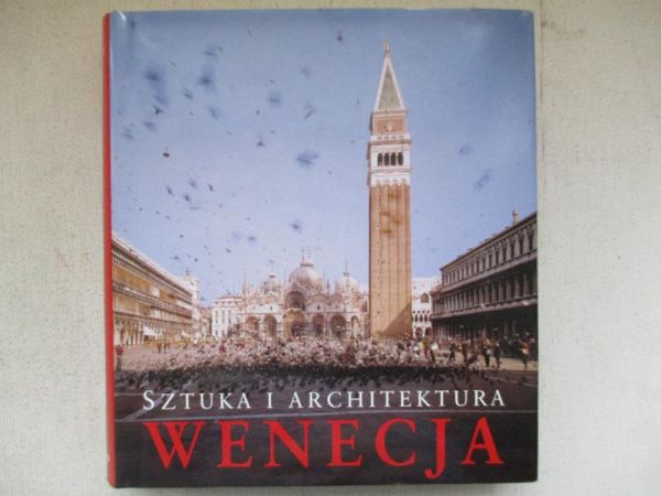 Wenecja. Sztuka i architektura