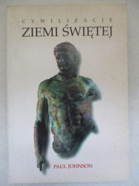 Johnson Paul - Cywilizacje Ziemi Świętej
