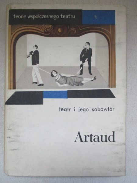 Artaud Antonin - Teatr i jego sobowtór
