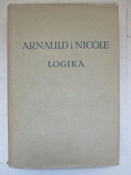 Arnauld Antoine, Nicole Pierre - Logika