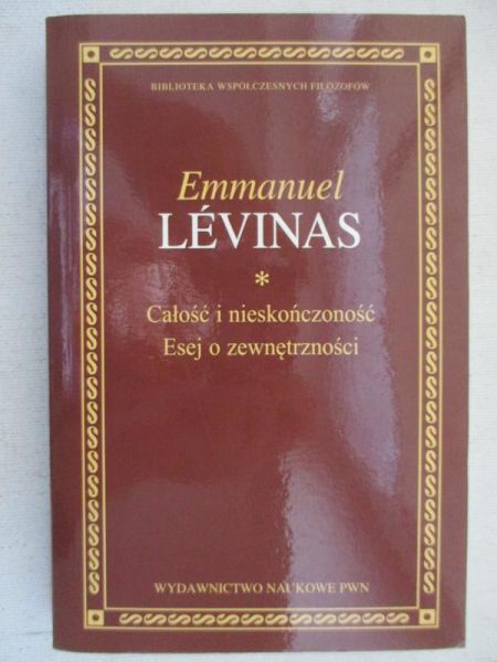 Levinas Emmanuel - Całość i nieskończoność